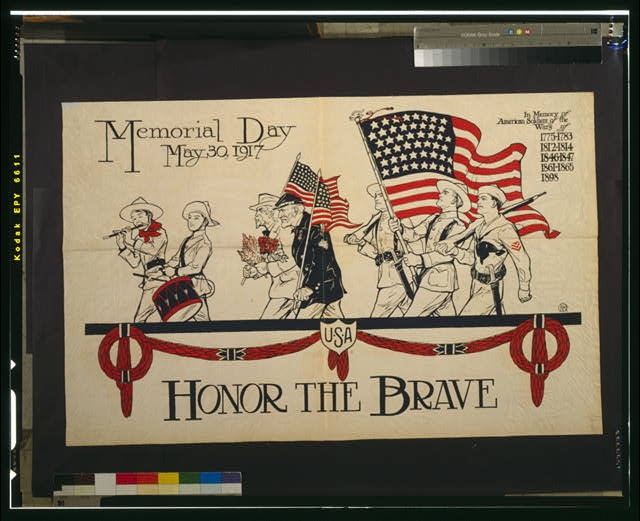 Honor the brave, Memorial Day, May 30, 1917