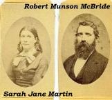 Robert Munson McBride & Sarah Jane Martin