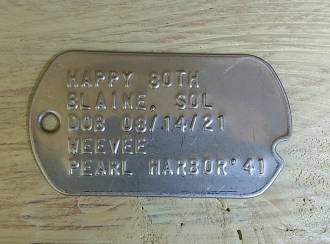 Birthday gift to Sol Blaine. I found this in Georgia, USA a few years ago and I'm searching for a family member to give this to them. God  bless you and thank you for your service! 