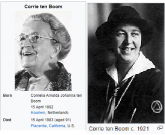 Cornelia Arnolda Johanna "Corrie" ten Boom (15 April 1892[1] – 15 April 1983)   Netherlands - Germany - California