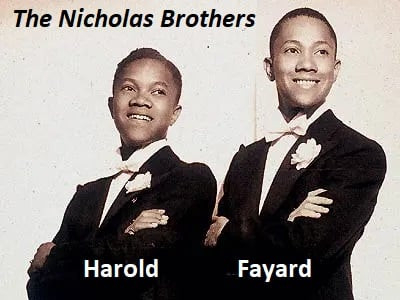 Harold and Fayard Nicholas.