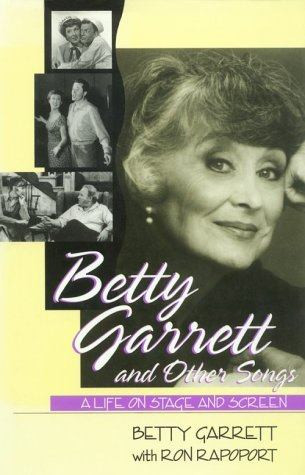 Book by Betty Garrett and Ron Rapoport.