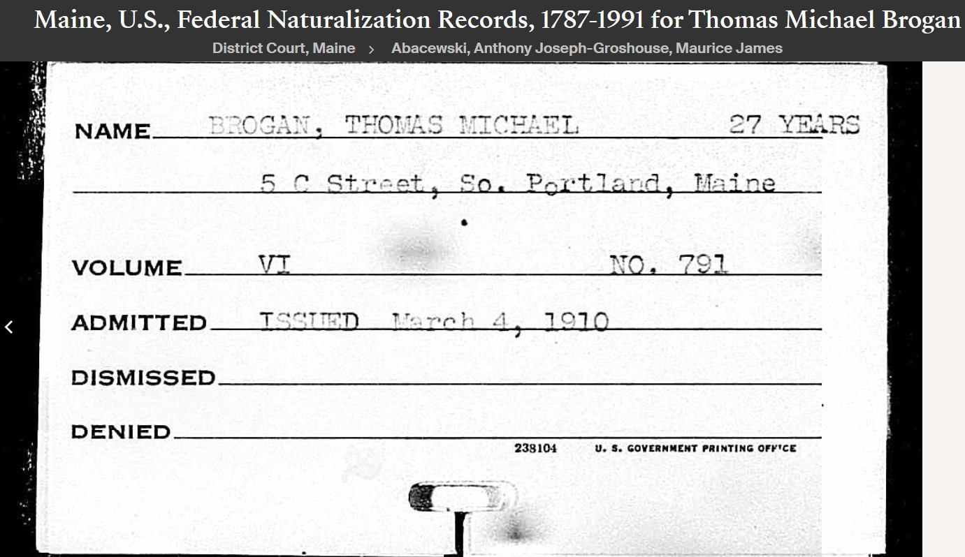 Thomas Michael Brogan --Maine, U.S., Federal Naturalization Records, 1787-1991(4 mar 1910) a