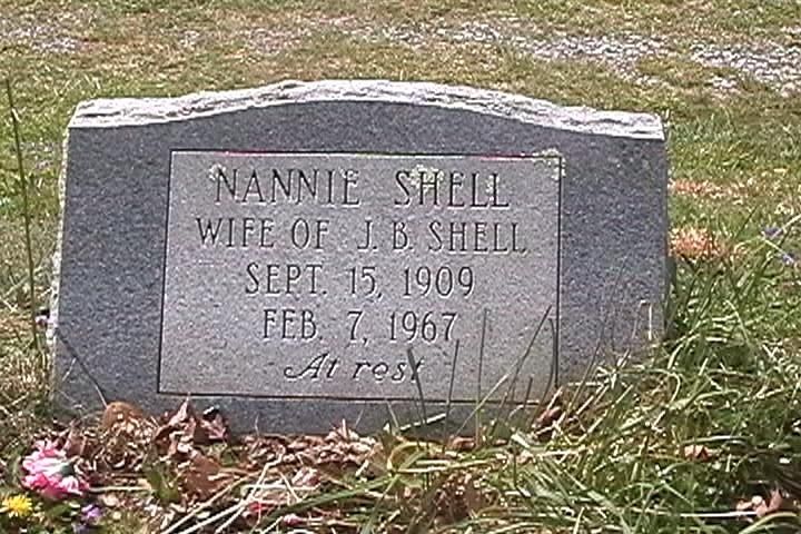 Nannie Shell wife of JB Shell Gravesite