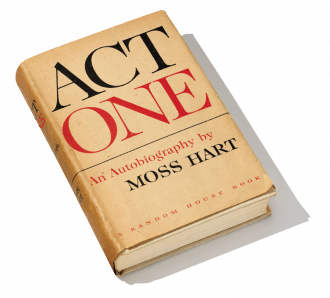 Moss Hart's autobiography, "ACT ONE"
