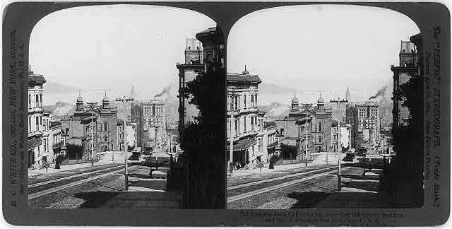 Looking down California St., from Nob Hill, Ferry...
