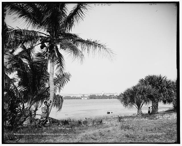 Lake Worth and Royal Poinciana, Palm Beach, Fla.