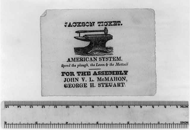 Jackson ticket. American system. Speed the plough, the...