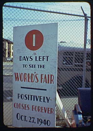 World's Fair. Sign announcing fair closing date of 1940...