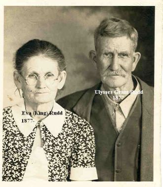 Ulysses Grant Rudd & Eva (King) Rudd