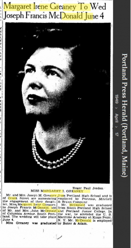 Margaret Irene (Greaney) McDonald --Portland Press Herald (Portland, Maine)(17 apr 1949)