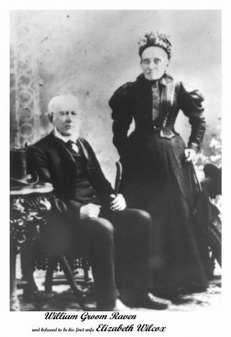 Willaim Groom Raven & wife Elizabeth (Wilcox)