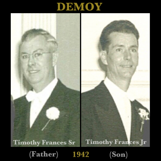 Father and Son: Timothy F Demoy Sr, Timothy “ Francis” Demoy Jr