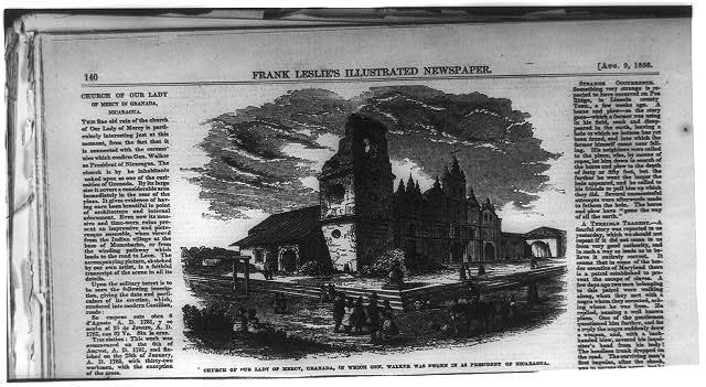 [Gen. Wm. Walker's Exp. in Nicaragua]: Church of Our Lady...