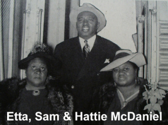 Etta Sam and Hattie McDaniel