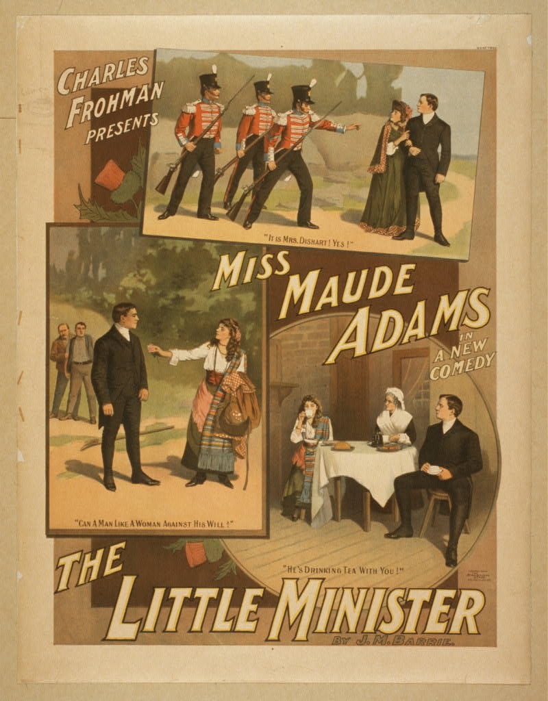 Charles Frohman presents Miss Maude Adams in a new...