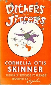 Cornelia Otis Skinner's book.