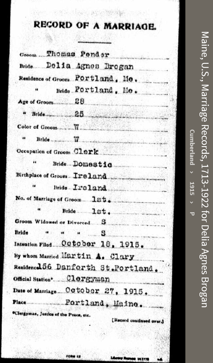 Bridget Agnes -Delia- Brogan-Pender--Maine, U.S., Marriage Records, 1713-1922(1915)