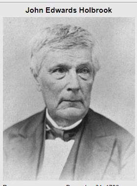 John Edwards Holbrook    1797 - 1871       South Carolina