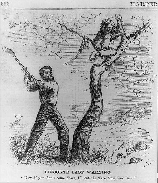 Lincoln's Last Warning [Pres. Lincoln about to cut down...