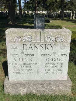 Cecile Dansky
BIRTH	14 Feb 1916
DEATH	5 Mar 2012 (aged 96)
BURIAL	
New Montefiore Cemetery
West Babylon, Suffolk County, New York, USA 
Cecile Dansky.
