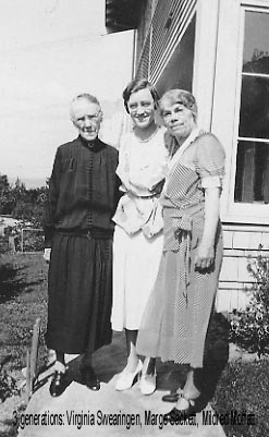 3 Generations: Virginia Swearingen Moffatt, Margorie Moffatt Sackett, Mildred Moffatt