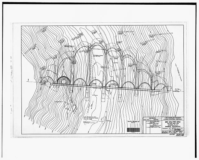 17. GENERAL PLAN OF BIG DALTON DAM SHOWING TOPOGRAPHY,...