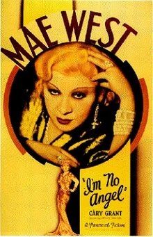 Mae West, I'm No Angel.