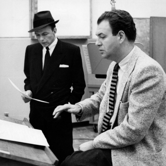 Frank Sinatra and Nelson Riddle.
