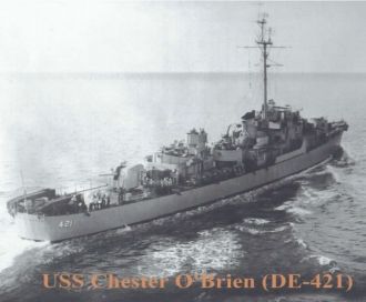 U.S.S Chester T. O'Brien DE 421